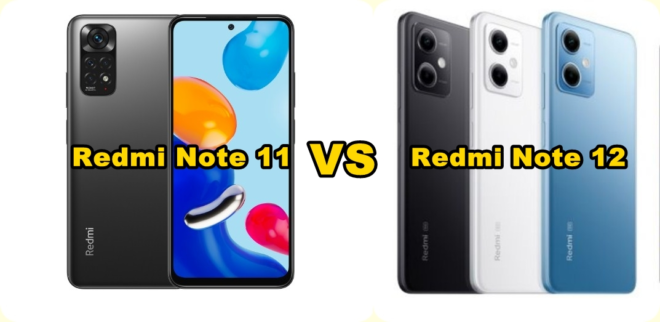 Perbandingan Redmi Note 12 dan Redmi Note 11