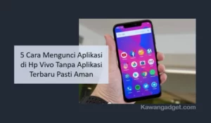 Cara Mengunci Aplikasi di Hp Vivo