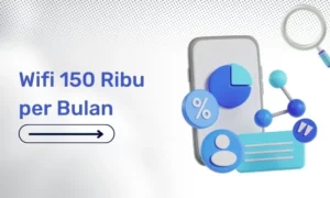 wifi 150 ribu per bulan