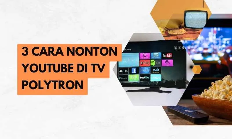 cara nonton youtube di tv polytron