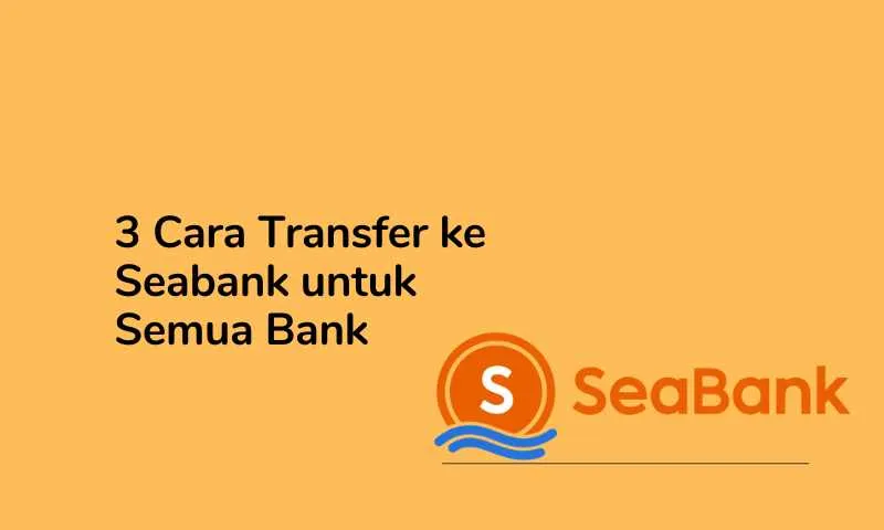 cara transfer ke seabank