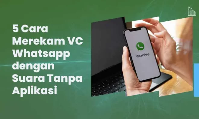 5 Cara Merekam VC Whatsapp dengan Suara Tanpa Aplikasi
