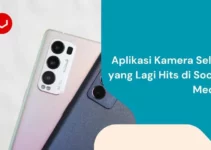 Aplikasi Kamera Selfie yang Lagi Hits di Social Media
