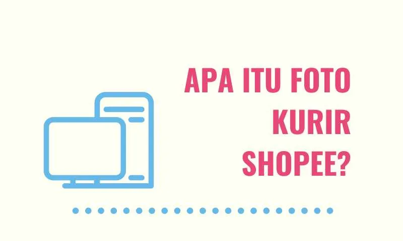 Apa Itu Foto Kurir Shopee?