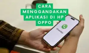 cara menggandakan aplikasi di hp oppo