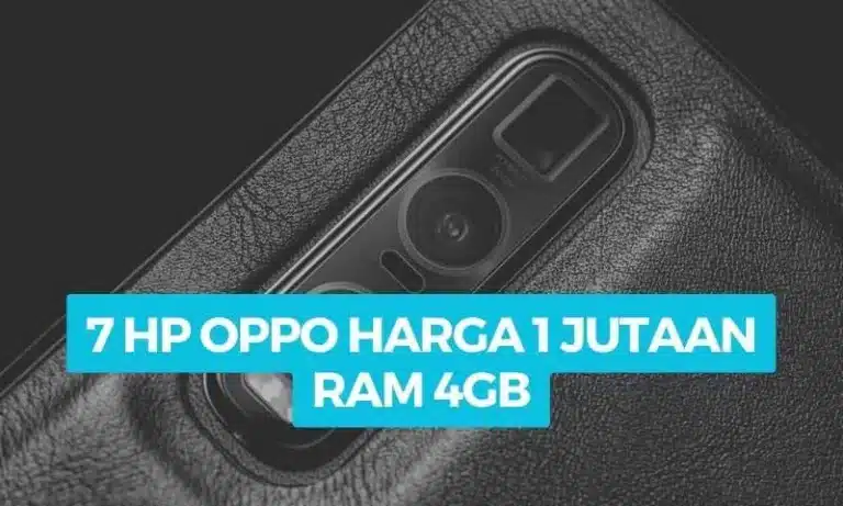 7 HP Oppo Harga 1 Jutaan RAM 4GB