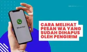 cara melihat pesan wa yang sudah dihapus oleh pengirim