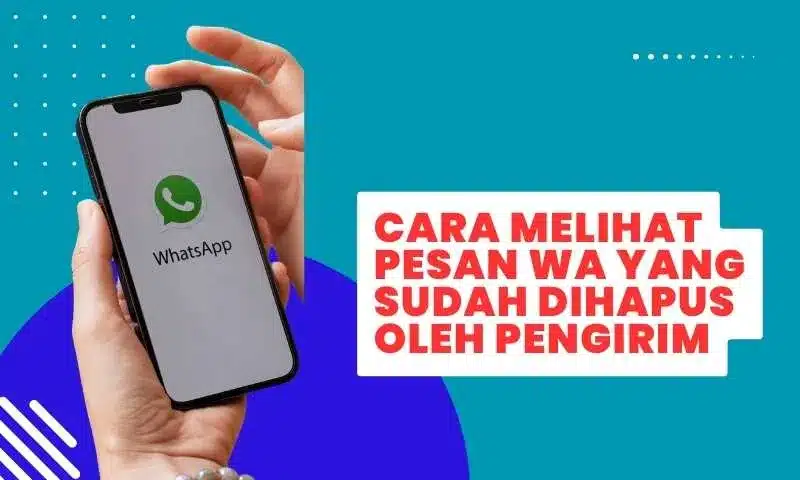 cara melihat pesan wa yang sudah dihapus oleh pengirim