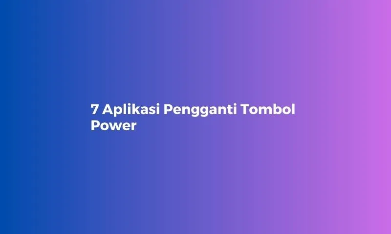 aplikasi pengganti tombol power