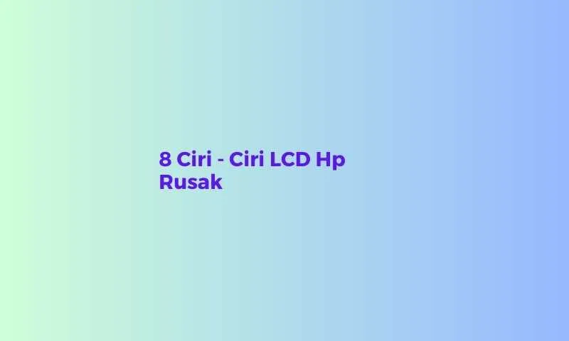 Ciri - Ciri LCD Hp Rusak