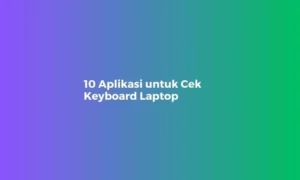 aplikasi cek keyboard laptop