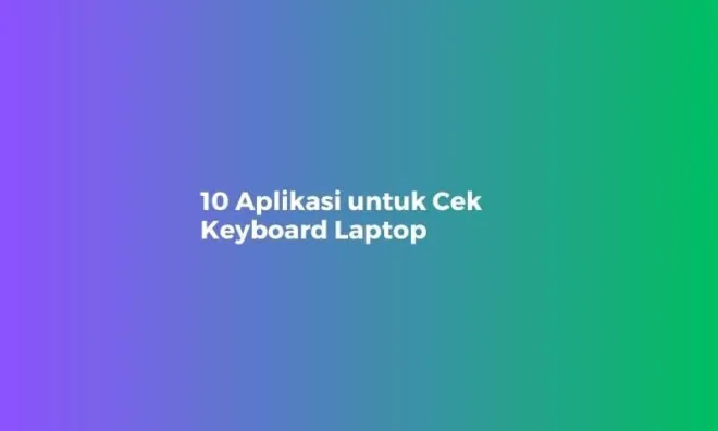aplikasi cek keyboard laptop