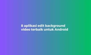 aplikasi edit background video