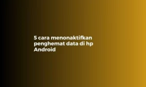 cara menonaktifkan penghemat data