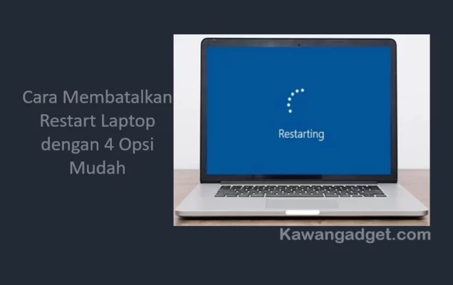 Cara Membatalkan Restart Laptop