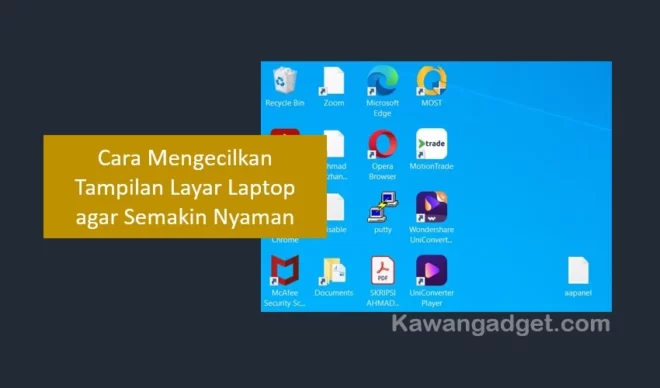 Cara Mengecilkan Tampilan Layar Laptop