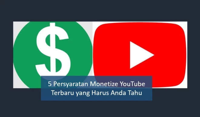 Persyaratan Monetize YouTube