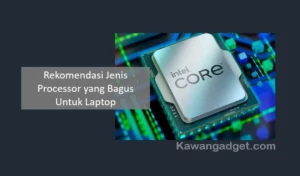 Processor yang Bagus Untuk Laptop