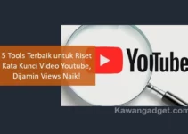 5 Tools Terbaik untuk Riset Kata Kunci Video Youtube, Dijamin Views Naik!