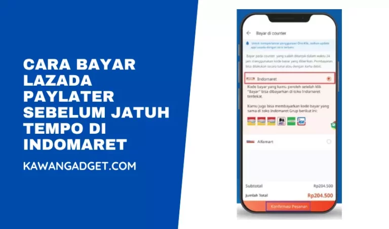 Cara Bayar Lazada Paylater Sebelum Jatuh Tempo di Indomaret