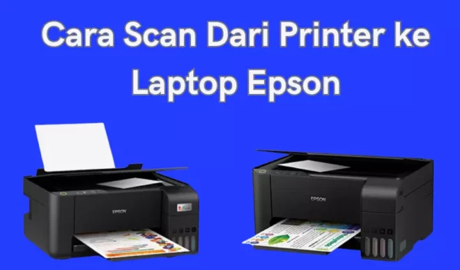 Cara Scan Dari Printer ke Laptop