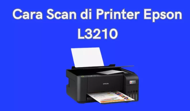 Cara Scan di Printer Epson L3210