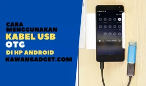 3 Cara Menggunakan OTG di HP Android Dijamin Berhasil