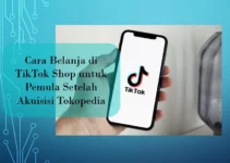 Cara Belanja di TikTok Shop untuk Pemula Setelah Akuisisi Tokopedia